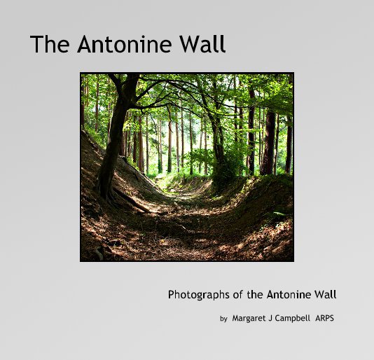 View The Antonine Wall by Margaret J Campbell ARPS