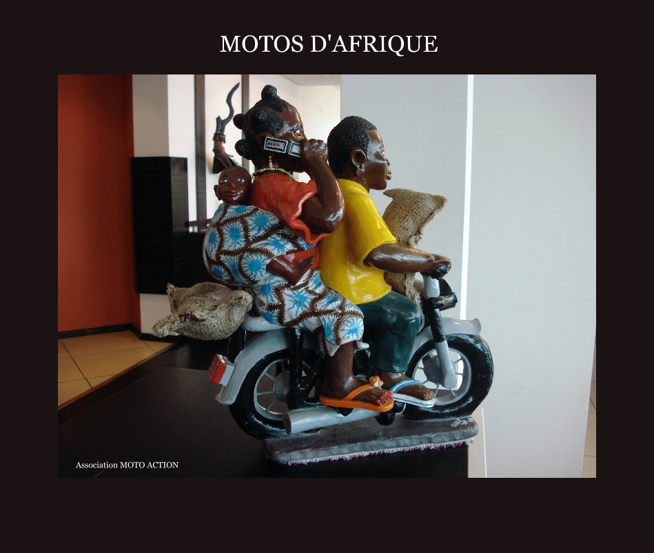 View MOTOS D'AFRIQUE by Association MOTO ACTION