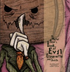 Mr. Mallet Head's Book of Evil Etiquette and Such book cover
