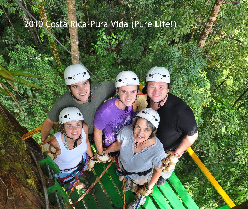 View 2010 Costa Rica-Pura Vida (Pure Life!) by John Hollowed, Sr.