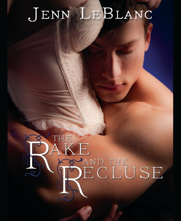 View The Rake and the Recluse by Jenn LeBlanc