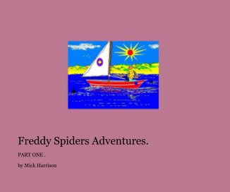 Freddy Spiders Adventures. book cover