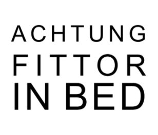 ACHTUNG FITTOR IN BED book cover