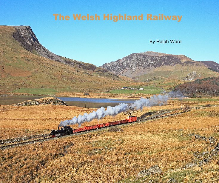 View The Welsh Highland Railway by Ralph Ward