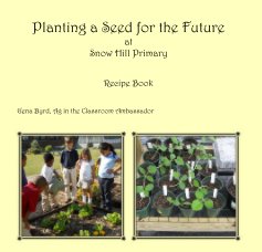 Planting a Seed for the Future at Snow Hill Primary book cover