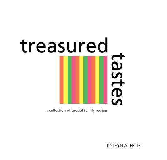 Ver Treasured Tastes por Kyleyn A. Felts