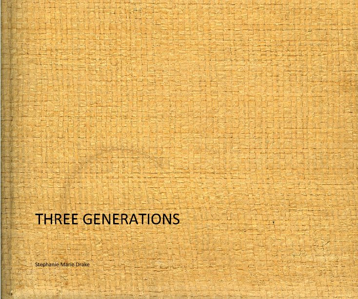 Ver THREE GENERATIONS por Stephanie Marie Drake