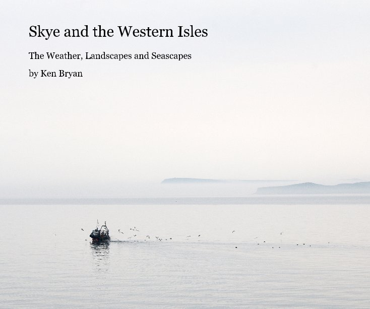 View Skye and the Western Isles by Ken Bryan