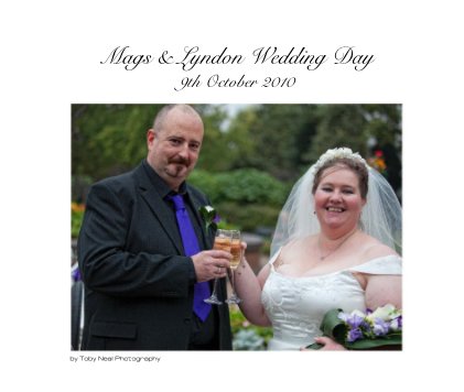 Mags & Lyndon Wedding Day 9th October 2010 book cover