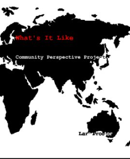 What's It Like   Community Perspective Project Volume One book cover
