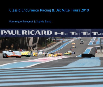 Classic Endurance Racing & Dix Mille Tours 2010 book cover