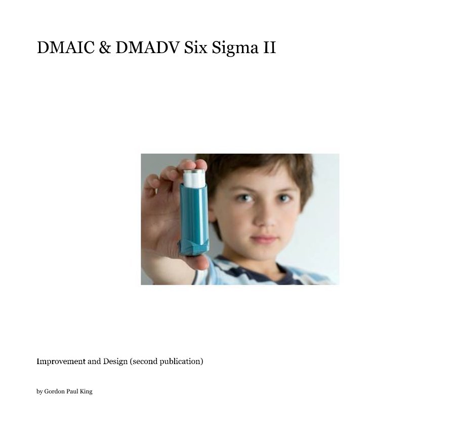 View DMAIC & DMADV Six Sigma II by Gordon Paul King