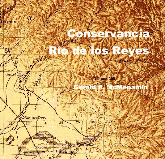 View Conservancia Río de los Reyes Gerald R. McMenamin by Gerald McMenamin