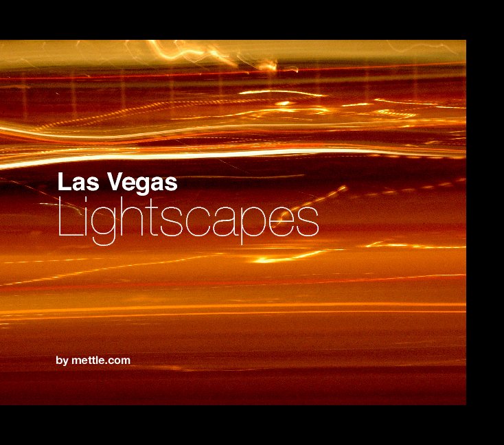 View Las Vegas Lightscapes by mettle.com