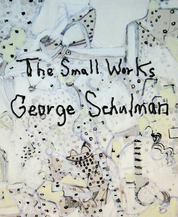 View The Small Works George Schulman by Assa Bigger & George Schulman