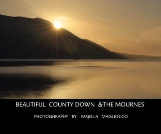 BEAUTIFUL  COUNTY DOWN  &THE MOURNES book cover