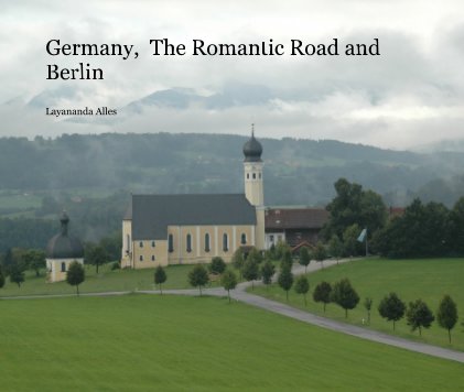 Germany, The Romantic Road and Berlin book cover