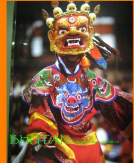 BHUTAN A JOURNEY INTO HAPPINESS book cover