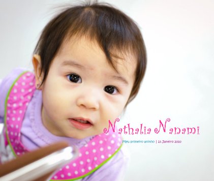 Nathalia Nanami Meu primeiro aninho | 23 Janeiro 2010 book cover
