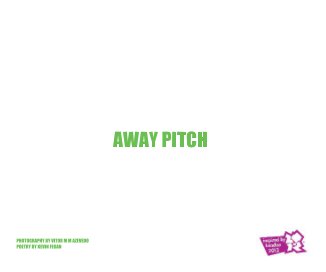 AWAY PITCH PHOTOGRAPHY BY VITOR M M AZEVEDO POETRY BY KEVIN FEGAN book cover