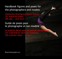 Guide de poses pour le photographe et son modèle Le système BlanG pour les pannes d'inspiration: 251 magnifignes pose book cover