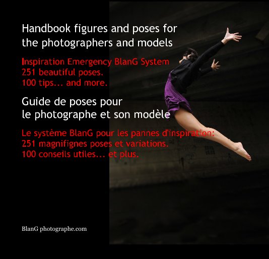 View Guide de poses pour le photographe et son modèle Le système BlanG pour les pannes d'inspiration: 251 magnifignes pose by Stephane Bélanger