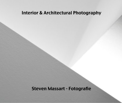 Interior & Architectural Photography Steven Massart - Fotografie book cover