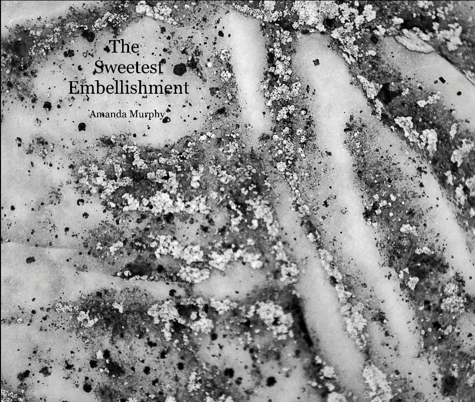 Ver The Sweetest Embellishment por Amanda Murphy