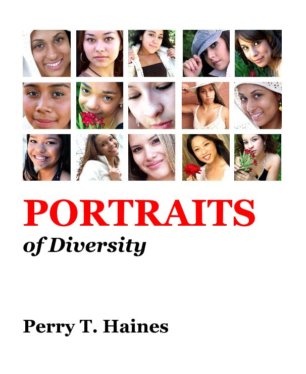 PORTRAITS of Diversity by Perry T. Haines | Blurb Books UK