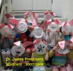 St. James Preschool  Wildcats 2007-2008 book cover