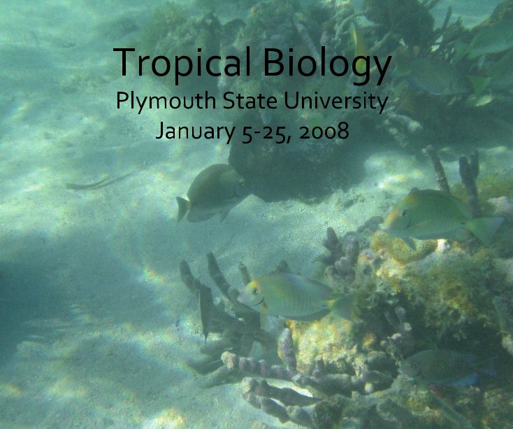 View Tropical Biology by Andrew Nunes