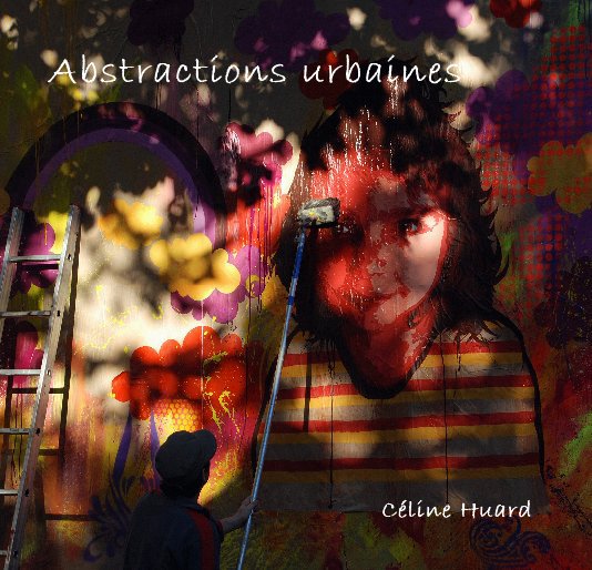 View Abstractions urbaines by Céline Huard