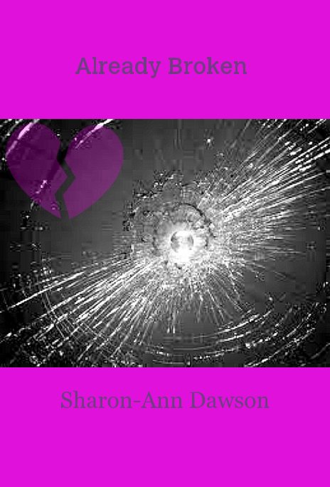 View Already Broken by Sharon-Ann Dawson