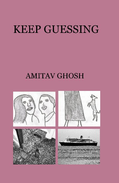 View KEEP GUESSING by AMITAV GHOSH