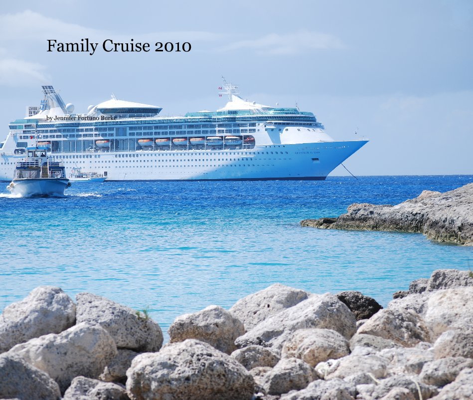 Visualizza Family Cruise 2010 di Jennifer Fortuno Burke