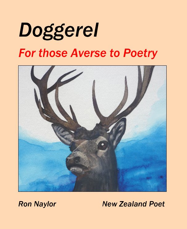 View Doggerel by Ron Naylor New Zealand Poet