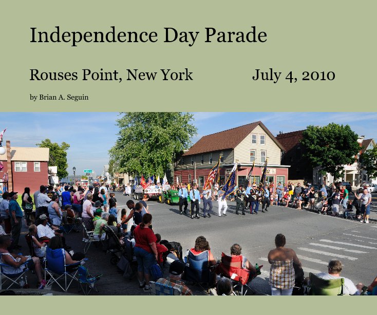 Visualizza Independence Day Parade - 2010 di Brian A. Seguin