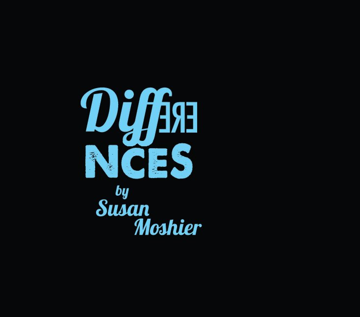 View Differences by Susan Moshier