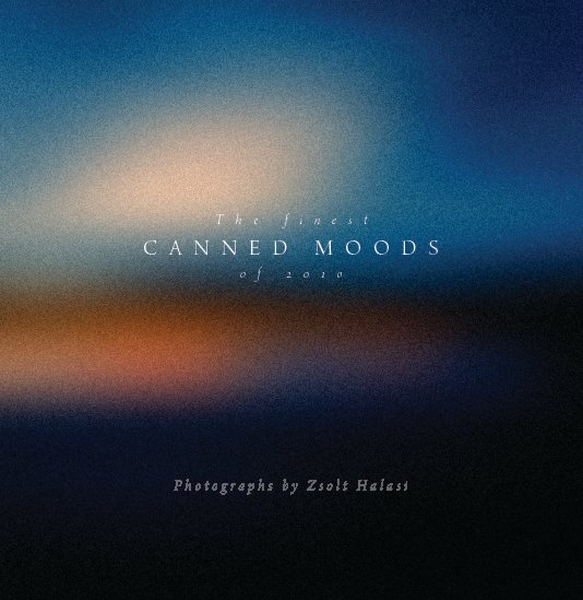 Visualizza Canned Moods 2010 di Zsolt Halasi