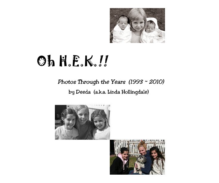 Visualizza Oh H.E.K.!! di Deeda (a.k.a. Linda Hollingdale)