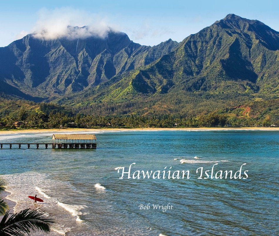 Hawaiian Islands by Bob Wright | Blurb Books