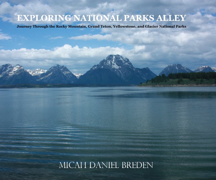 Bekijk EXPLORING NATIONAL PARKS ALLEY op Micah Daniel Breden