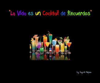 "La Vida es un Cocktail de Recuerdos" book cover