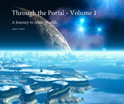 Through the Portal - Volume 1 - A Journey to Alien Worlds book cover