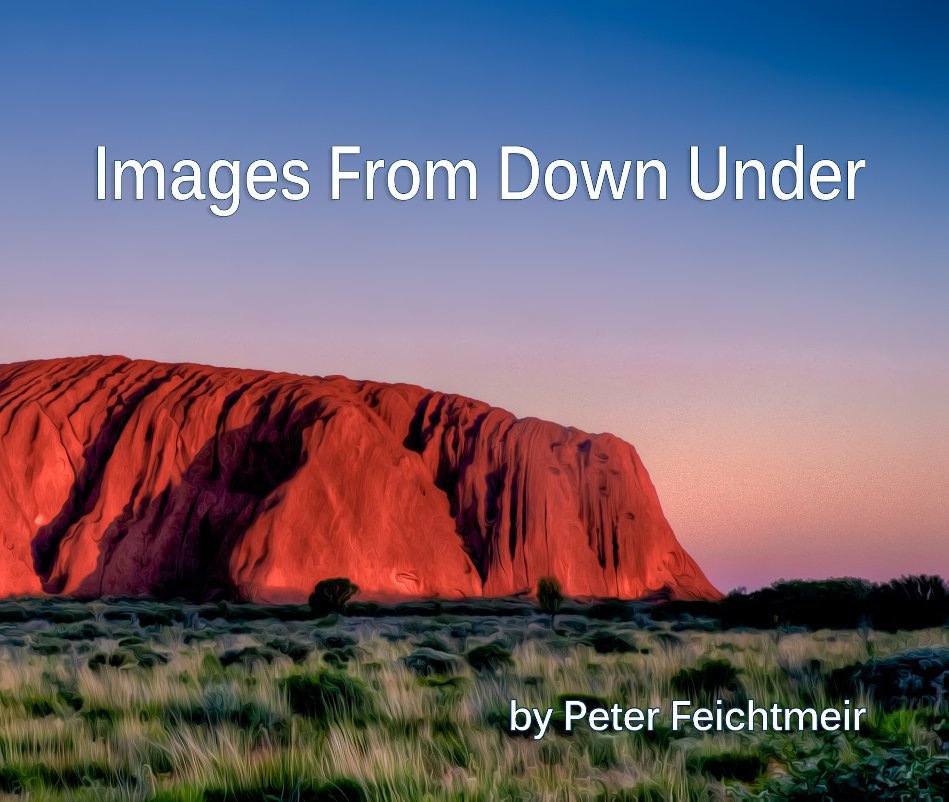 View Images From Down Under by Peter Feichtmeir