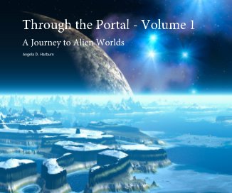Through the Portal - Volume 1 - A Journey to Alien Worlds book cover