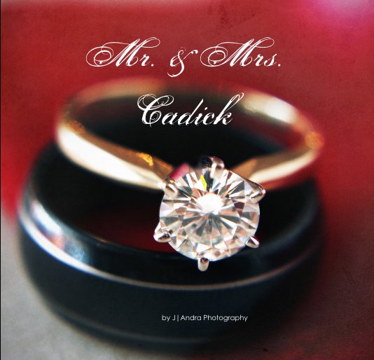 View Mr. & Mrs. Cadick by J|Andra Photography