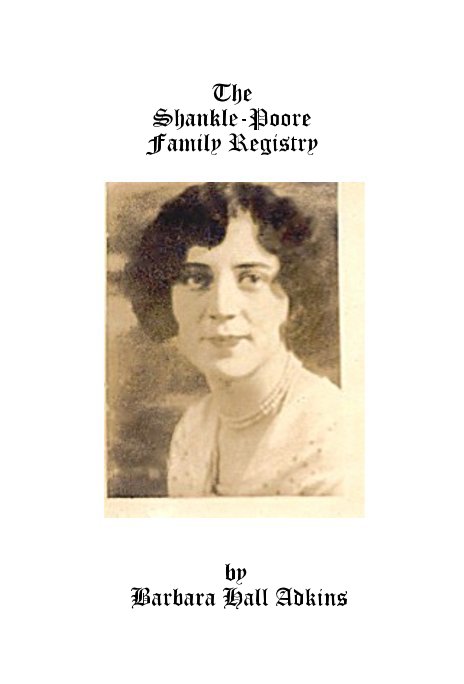 Ver The Shankle-Poore Family Registry por Barbara Hall Adkins