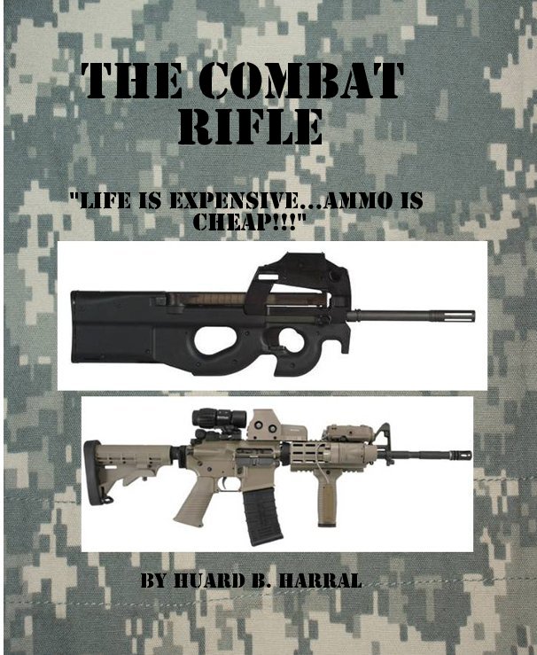 View The Combat Rifle by Huard B. Harral