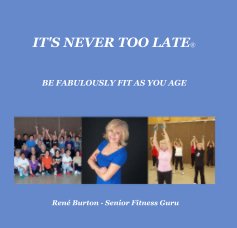 IT'S NEVER TOO LATE® book cover
